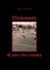 Dizionario di una vita vissuta