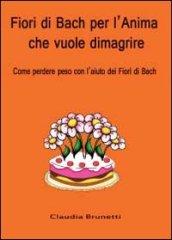 Fiori di Bach per l'anima che vuole dimagrire