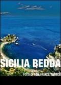Sicilia bedda. Ediz. illustrata