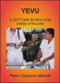 Yevu. Il dottore bianco con anima africana