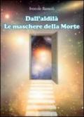 Dall'aldilà. Le maschere della morte