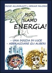 Noi siamo energia