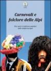 Carnevali e folclore delle Alpi