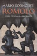 Romolo. L'alba di Roma da riscrivere