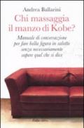 Chi massaggia il manzo di Kobe?