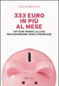 333 euro in più al mese. Tattiche pronte all'uso per risparmiare senza rinunciare