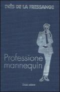 Professione mannequin. Conversazioni con Marianne Mairesse