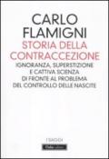 Storia della contraccezione. Ignoranza, superstizione e cattiva scienza di fronte al problema del controllo delle nascite