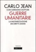 Guerre umanitarie. La militarizzazione dei diritti umani