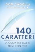 140 caratteri. La guida per essere brevi con stile