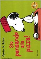 Sto pensando alla pizza! Celebrate Peanuts 60 years. Vol. 26