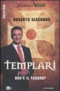 Templari. Dov'è il tesoro?