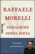 Dimagrire senza dieta. Il metodo psicosomatico