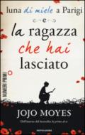 La ragazza che hai lasciato + Luna di miele a Parigi