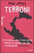 Terroni. Tutto quello che è stato fatto perché gli italiani del Sud diventassero «meridionali»