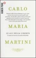 Le ali della libertà. L'uomo in ricerca e la scelta della fede