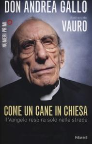 Come un cane in Chiesa. Il Vangelo respira solo nelle strade