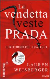 La vendetta veste Prada. Il ritorno del diavolo