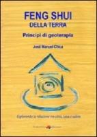 Feng Shui della terra. Principi di geoterapia