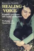 Healing voice. Il suono guaritore del canto medianico