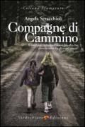Compagne di cammino. L'amicizia è la forma d'amore più alta che possa esistere fra gli esseri umani
