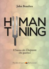 Human tuning. Il suono dei diapason che guarisce