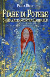 Fiabe di potere. Sherazade incontra Barbablù