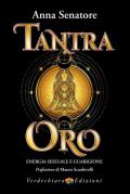 Tantra oro. Energia sessuale e guarigione