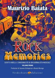 Rock Memories. Scritti ribelli e sincronicità di un giornalista musicale. Vol. 1