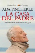 La casa del padre. Mario Pincherle nei ricordi di sua figlia