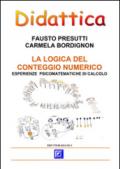 La logica del conteggio numerico. Esperienze psicomatematiche di calcolo