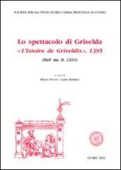 LO spettacolo di Griselda. «Le livre de l'istoire de Gridelidis». Ediz. multilingue