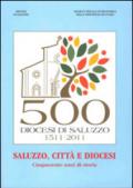 Saluzzo, città e diocesi. Cinquecento anni di storia