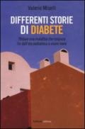 Differenti storie di diabete. Sfidare una malattia che colpisce fin dall'età pediatrica e vivere bene