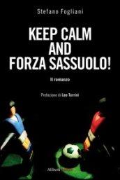 Keep calm and forza Sassuolo!