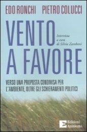 Vento a favore. Verso una proposta condivisa per l'ambiente, oltre gli schieramenti politici