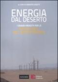 Energia dal deserto. I grandi progetti per le rinnovabili nel Mediterraneo