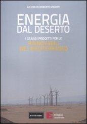Energia dal deserto. I grandi progetti per le rinnovabili nel Mediterraneo