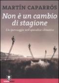 Non è un cambio di stagione. Un iperviaggio nell'apocalisse climatica