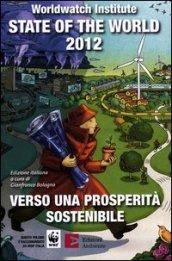 State of the world 2012. Verso una prosperità sostenibile