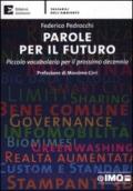 Parole per il futuro. Piccolo vocabolario per il prossimo decennio