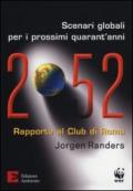 2052. Scenari globali per i prossimi quarant'anni. Rapporto al Club di Roma