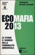 Ecomafia 2013. Le storie e i numeri della criminalità ambientale