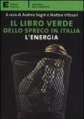 Il libro verde dello spreco in Italia: l'energia