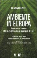 Ambiente in Europa. Economia verde: Italia-Germania è sempre 4 a 3?