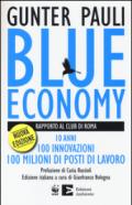 Blue economy. Rapporto al Club di Roma. 10 anni, 100 innovazioni, 100 milioni di posti di lavoro