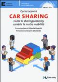 Car sharing. Come la sharing economy cambia la nostra mobilità