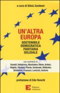 Un'altra Europa. Sostenibile, democratica, paritaria, solidale