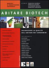 Abitare biotech. Valorizzare la qualità dell'abitare nei condomini