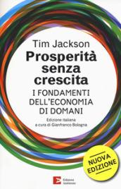 Prosperità senza crescita. I fondamenti dell'economia di domani